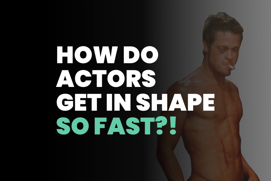 How Do Actors Get in Shape So Fast